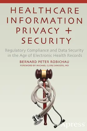 Robichau | Healthcare Information Privacy and Security | E-Book | www2.sack.de