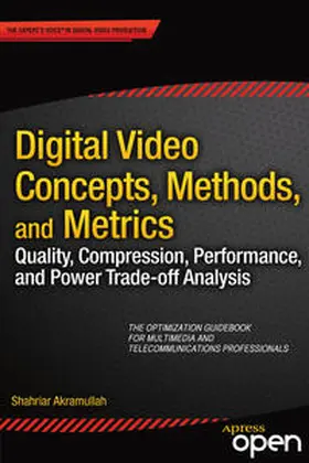 Akramullah |  Digital Video Concepts, Methods, and Metrics | Buch |  Sack Fachmedien