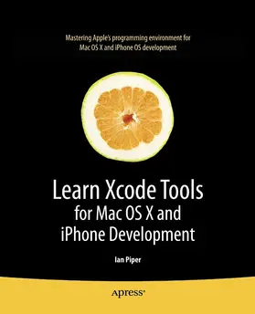 Piper | Learn Xcode Tools for Mac OS X and iPhone Development | E-Book | www2.sack.de