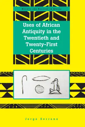 Serrano |  Uses of African Antiquity in the Twentieth and Twenty-First Centuries | eBook | Sack Fachmedien