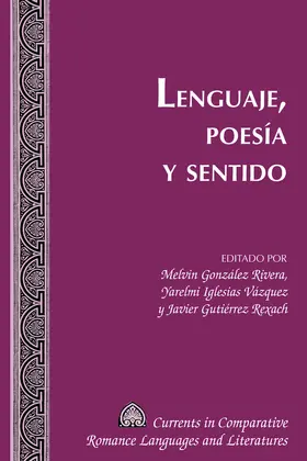 González Rivera / Iglesias Vázquez / Gutiérrez Rexach |  Lenguaje, Poesía y Sentido | eBook | Sack Fachmedien