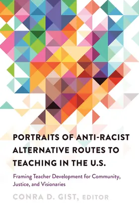 Gist |  Portraits of Anti-racist Alternative Routes to Teaching in the U.S. | eBook | Sack Fachmedien