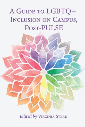 Stead |  A Guide to LGBTQ+ Inclusion on Campus, Post-PULSE | eBook | Sack Fachmedien