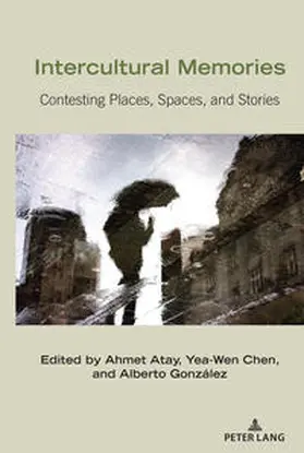 Chen / González / Atay |  Intercultural Memories | eBook | Sack Fachmedien