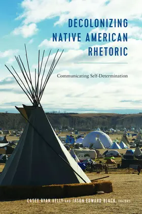 Kelly / Black |  Decolonizing Native American Rhetoric | eBook | Sack Fachmedien