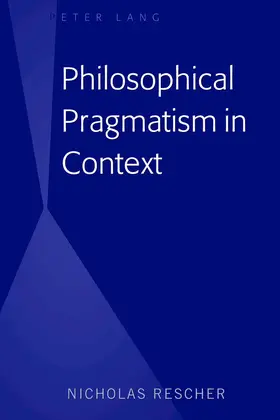 Rescher |  Philosophical Pragmatism in Context | eBook | Sack Fachmedien