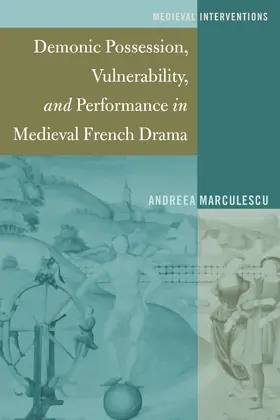 Marculescu |  Demonic Possession, Vulnerability, and Performance in Medieval French Drama | eBook | Sack Fachmedien