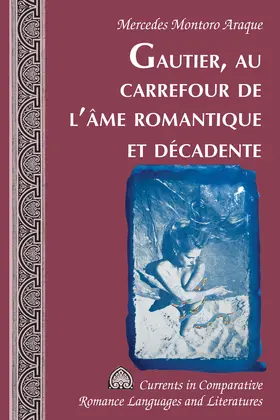 Montoro Araque | Gautier, au carrefour de l’âme romantique et décadente | E-Book | sack.de