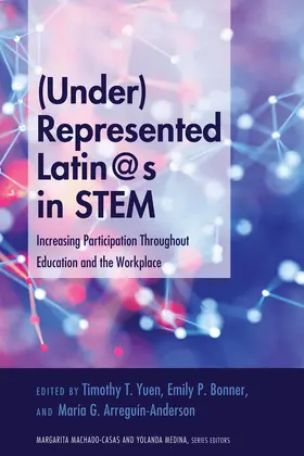 Arreguín-Anderson / Yuen / Bonner | (Under)Represented Latin@s in STEM | E-Book | sack.de