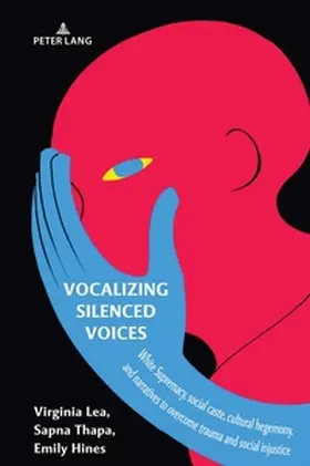 Lea / Hines / Thapa |  Vocalizing Silenced Voices | Buch |  Sack Fachmedien