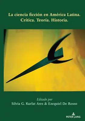 De Rosso / Kurlat Ares |  La ciencia ficción en América Latina | eBook | Sack Fachmedien