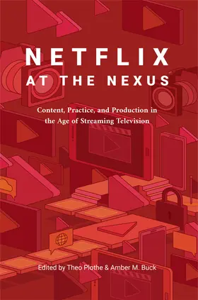 Buck / Plothe | Netflix at the Nexus | E-Book | sack.de