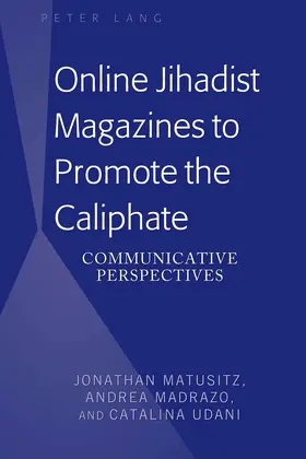 Matusitz / Madrazo / Udani |  Online Jihadist Magazines to Promote the Caliphate | eBook | Sack Fachmedien