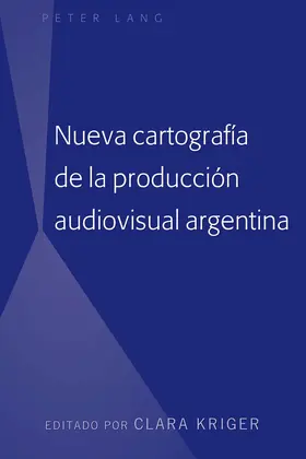 Kriger |  Nueva cartografía de la producción audiovisual argentina | eBook | Sack Fachmedien