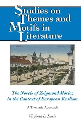 Lewis | The Novels of Zsigmond Móricz in the Context of European Realism | Buch | 978-1-4331-6768-3 | sack.de