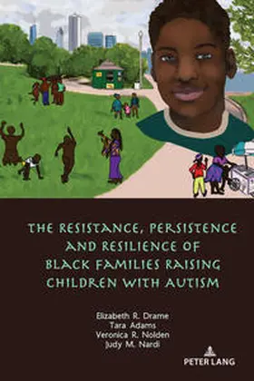 Adams / Drame / Nolden |  The Resistance, Persistence and Resilience of Black Families Raising Children with Autism | eBook | Sack Fachmedien