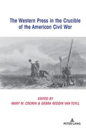 Cronin / Tuyll |  The Western Press in the Crucible of the American Civil War | eBook | Sack Fachmedien