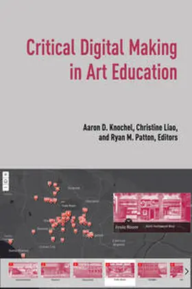 Liao / Knochel / Patton |  Critical Digital Making in Art Education | eBook | Sack Fachmedien