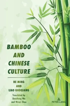Guoqiang / He |  Bamboo and Chinese Culture | Buch |  Sack Fachmedien