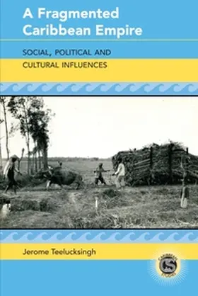 Teelucksingh |  A Fragmented Caribbean Empire | Buch |  Sack Fachmedien