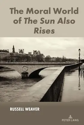 Weaver |  The Moral World of The Sun Also Rises | Buch |  Sack Fachmedien