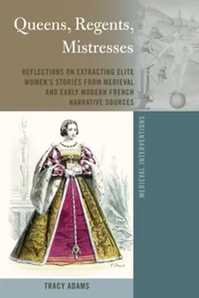 Adams |  Queens, Regents, Mistresses | Buch |  Sack Fachmedien