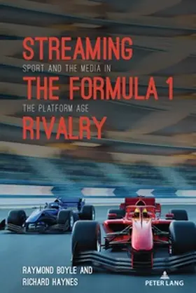 Boyle / Haynes |  Streaming the Formula 1 Rivalry | Buch |  Sack Fachmedien