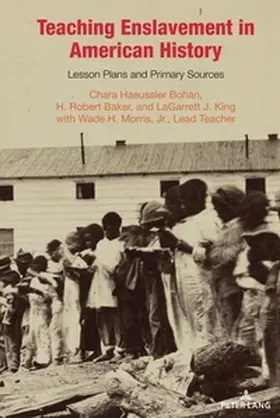 King / Bohan / Baker |  Teaching Enslavement in American History | Buch |  Sack Fachmedien