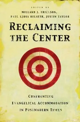 Erickson / Helseth / Taylor |  Reclaiming the Center | eBook | Sack Fachmedien