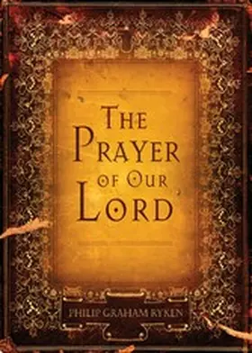Ryken |  The Prayer of Our Lord | eBook | Sack Fachmedien