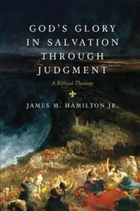 Hamilton Jr. |  God's Glory in Salvation through Judgment | eBook | Sack Fachmedien