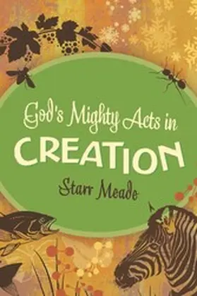 Meade |  God's Mighty Acts in Creation | eBook | Sack Fachmedien