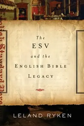 Ryken |  The ESV and the English Bible Legacy | eBook | Sack Fachmedien