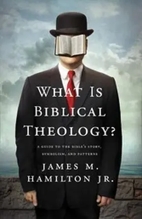 Hamilton Jr. |  What Is Biblical Theology? | eBook | Sack Fachmedien