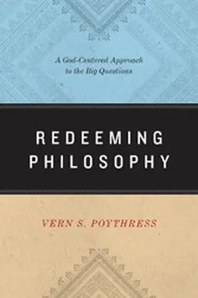 Poythress |  Redeeming Philosophy | eBook | Sack Fachmedien