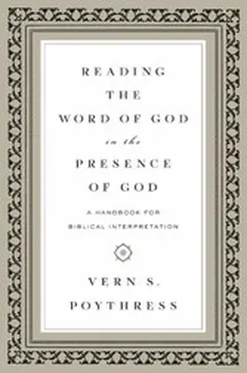 Poythress |  Reading the Word of God in the Presence of God | eBook | Sack Fachmedien