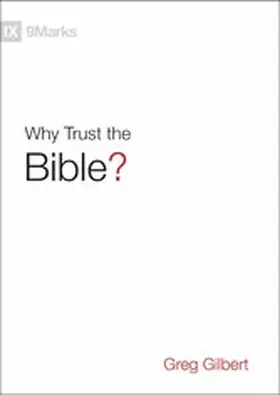 Gilbert |  Why Trust the Bible? | eBook | Sack Fachmedien