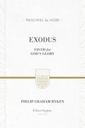 Ryken |  Exodus (ESV Edition) | eBook | Sack Fachmedien