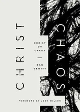 DeWitt |  Christ or Chaos | eBook | Sack Fachmedien