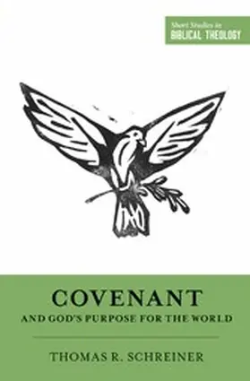 Schreiner / Ortlund |  Covenant and God's Purpose for the World | eBook | Sack Fachmedien