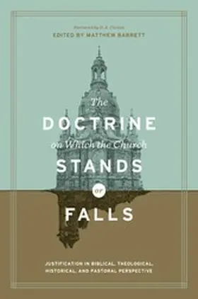 Barrett |  The Doctrine on Which the Church Stands or Falls (Foreword by D. A. Carson) | eBook | Sack Fachmedien