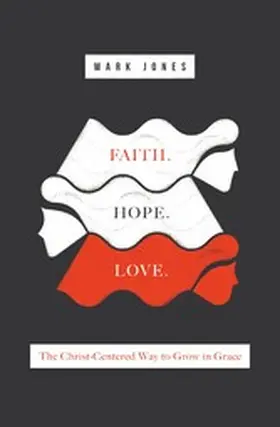 Jones |  Faith. Hope. Love. | eBook | Sack Fachmedien