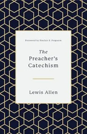Allen |  The Preacher's Catechism | eBook | Sack Fachmedien