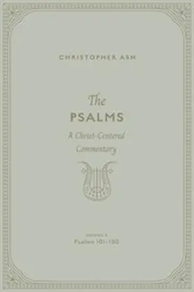Ash |  The Psalms (Volume 4, Psalms 101-150) | eBook | Sack Fachmedien
