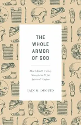 Duguid |  The Whole Armor of God | eBook | Sack Fachmedien