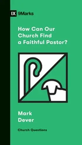 Dever |  How Can Our Church Find a Faithful Pastor? | eBook | Sack Fachmedien
