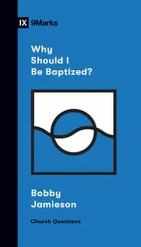 Jamieson |  Why Should I Be Baptized? | eBook | Sack Fachmedien