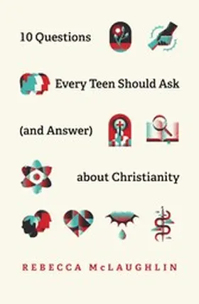 McLaughlin |  10 Questions Every Teen Should Ask (and Answer) about Christianity | eBook | Sack Fachmedien