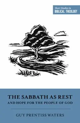 Waters / Ortlund |  The Sabbath as Rest and Hope for the People of God | eBook | Sack Fachmedien