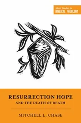 Chase / Ortlund |  Resurrection Hope and the Death of Death | eBook | Sack Fachmedien